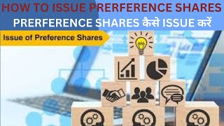 How to issue preference shares  What is preference shares  What ar the preference issue of shares [upl. by Nwahsir]