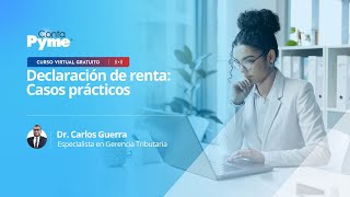 Curso virtual Declaración de Renta Personas Naturales  Casos Prácticos [upl. by Aihtiekal193]