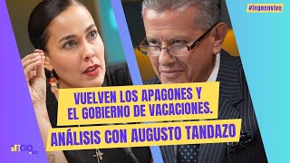 Vuelven los apagones y el gobierno de vacaciones Análisis con Augusto Tandazo [upl. by Becky]