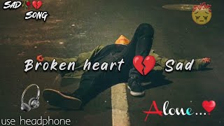 Heart Broken Songs 😭💔  Lofi slowed x reverb Songs  Heart Touching Songs 😢 sad lofi song [upl. by Anyar]