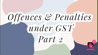 Offences amp Penalties in GST Part2  Detention seizure Release amp confiscation of goods amp conveyance [upl. by Dorcia]