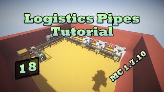 Logistics Pipes Tutorial  18  Thermionic Fabricator [upl. by Berns163]