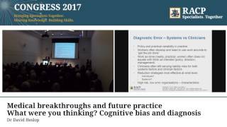 RACP Congress 2017  Cognitive bias and diagnosis Dr David Heslop [upl. by Eceinahs774]