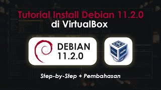 Install Debian 1120 di VirtualBox StepbyStep  Pembahasan  Dailynux [upl. by Elmira]