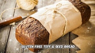 Gluten Free Teff amp Seed Bread [upl. by Irwinn]