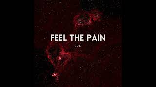 Feel The Pain  JoE  Official Audio [upl. by Mariandi]