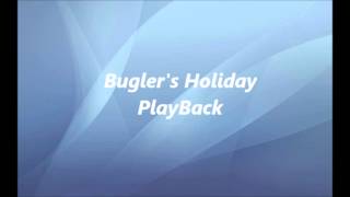 Buglers Holiday  PlayBack [upl. by Huey]