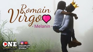 ROMAIN VIRGO  Melanin Music Video [upl. by Sileas11]