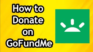 How to Donate or Make Donation on GoFundMe [upl. by Atinel]