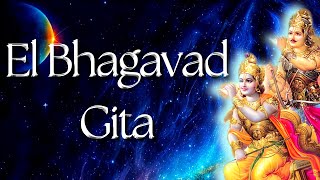 💎 La Mejor Enseñanza Espiritual El Bhagavad Gita  Audiolibro COMPLETO  Versión ORIGINAL en español [upl. by Boynton]