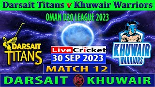 Darsait Titans vs Khuwair Warriors  DT vs KW  Oman D20 League 2023  Cricket Info Live Commentary [upl. by Suoirtemed464]