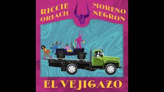 Riccie Oriach Feat Moreno Negron  El Vejigazo [upl. by Aber]