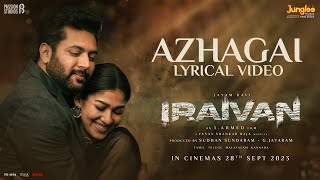 Azhagai  Lyrical Video Tamil  Iraivan  Jayam Ravi  Nayanthara  Yuvan Shankar Raja  I Ahmed [upl. by Ueik]