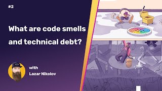 What are code smells and technical debt  Code Refactoring 101 [upl. by Strickman]