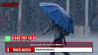 DÜZCELİLER YENİ HAFTAYA DİKKAT HAVALAR HIZLA SOĞUYACAK… [upl. by Zsa Zsa144]