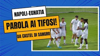 HIGHLIGHTS E COMMENTO NAPOLIEGNATIA  PAROLA AI TIFOSI [upl. by Bille]