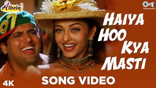 Haiya Hoo Kya Masti Song Video  Albela  Alka Yagnik Kumar Sanu Udit Narayan  AishwaryaGovinda [upl. by Yoshi]