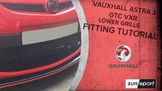 Vauxhall Astra J GTC VXR Lower Grille Fitting Tutorial [upl. by Bennion37]