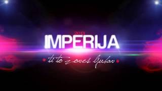 IMPERIJA  TI TO ZOVES LJUBAV [upl. by Arrim]