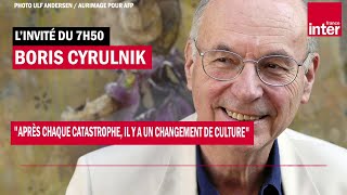 Boris Cyrulnik  quotAprès chaque catastrophe il y a un changement de culturequot [upl. by Sherrie]