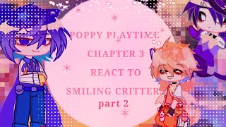 POPPY PLAYTIME CHAPTER 3 REACT TO SMILING CRITTERS part 2video hok hay cko lắm 😔 [upl. by Pru]