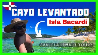 🧐🇩🇴 CAYO LEVANTADO  ISLA BACARDÍ La VERDAD de este destino [upl. by Naraj217]