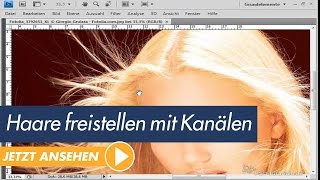 Photoshop Tutorial Haare freistellen mit Hilfe der Kanäle [upl. by Maitund]