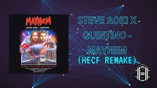 Steve Aoki x Quintino  Mayhem HECF Remake [upl. by Laerdna769]