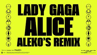 Lady Gaga  Alice Alekos Remix [upl. by Nommad]