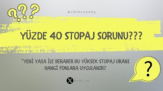 Yüzde 40 Stopaj Konusu Hakkında Kısa Yorumum [upl. by Amsab]