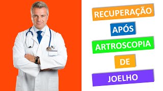 RECUPERAÇÃO APÓS ARTROSCOPIA DE JOELHO [upl. by Lleznov]