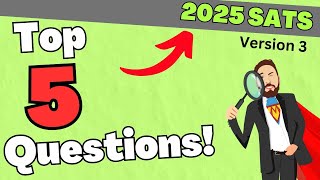 TOP 5 Questions That WILL Be In 2025 Year 6 Maths SATs v3 [upl. by Westbrook]