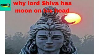 Why Lord Shiva has Moon on his head [upl. by Anitsrik]