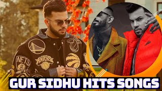 Gur Sidhu All Hits Songs  Gur Sidhu Collection Non Stop Hits  Gur Sidhu Audio Jukebox [upl. by Dewhirst]