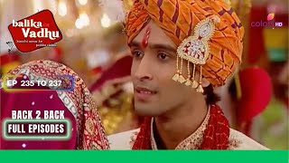 Balika Vadhu  बालिका वधू  Ep 235 To 237  Sugna की शादी  Full Episodes [upl. by Aivatahs679]