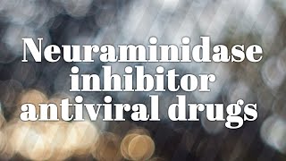 neuraminidase inhibitor Oseltamivir and zanamivir Antiviral drugs lecture 7 [upl. by Eirdua416]