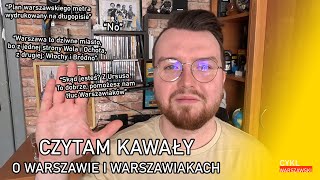 CZYTAM KAWAŁY O WARSZAWIE I WARSZAWIAKACH [upl. by Nehemiah11]