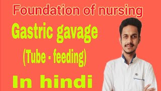 Gastric gavage Tube feeding in hindi ।। foundation of nursing NG tube intubation nursing dignity [upl. by Brote567]