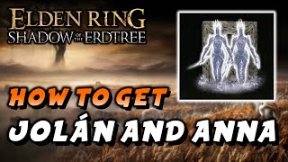 Elden Ring  How To Get Jolán And Anna Spirit Ashes Shadow Of The Erdtree DLC [upl. by Engeddi]