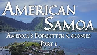 American Samoa Americas Forgotten Colonies Part 13 [upl. by Nevet744]