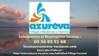 Spot Publicité Centre Vacances Familles Azureva Lacanau Tarifs Vidéos Promotions Locations été 2014 [upl. by Jemine690]