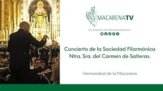 Concierto de la Sociedad Filarmónica Ntra Sra del Carmen de Salteras  Hermandad de la Macarena [upl. by Airamat]