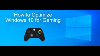 How to Optimize Windows 10 for Gaming [upl. by Urd]