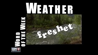 What is a freshet  Weather Word of the Week [upl. by Yemac]