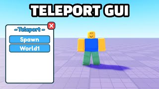 How To Make A Teleport Gui In Roblox Studio 2023 [upl. by Ardnuasak]