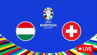 🔴 🇭🇺 HONGRIE  SUISSE 🇨🇭  🏆 Un choc dOUTSIDERS dans ce Groupe A   EURO 2024  LIVEDIRECT [upl. by Tilford436]