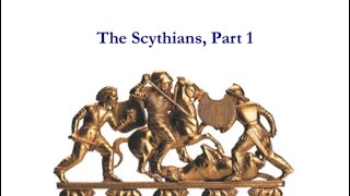 Scythians 1 History Geography and Romanticism [upl. by Aspasia410]