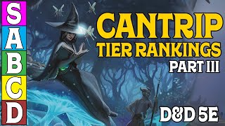 Tier Ranking the Cantrips in DampD 5e Part 3 [upl. by Tymes74]