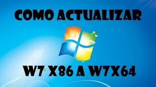 Actualizar Windows 7 32 bits a Windows 7 64 bits  Parte 1 [upl. by Cirenoj]