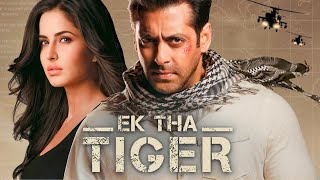 Ek Tha Tiger Full Movie  Salman Khan  Katrina Kaif  Ranvir Shorey  Girish K  Facts and Review [upl. by Erapsag]